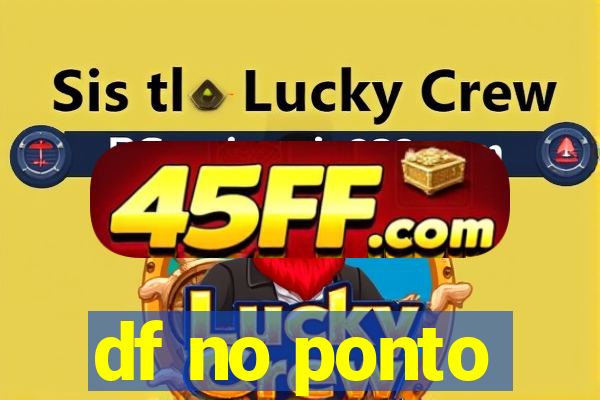 df no ponto